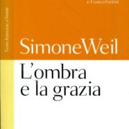 L’ombra e la grazia di Simone Weil