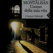 L’uomo della mia vita di Manuel Vázquez Montalbán